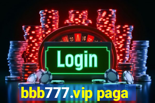 bbb777.vip paga